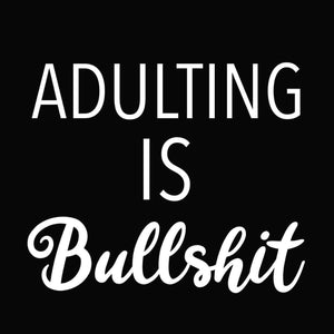 "Adulting is B*******" Candle