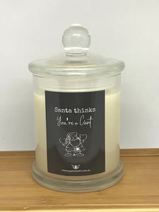 "Santa thinks your a C***" Candle