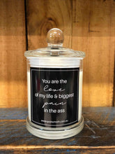 Load image into Gallery viewer, &quot;Pain in the Ass&quot; Candle