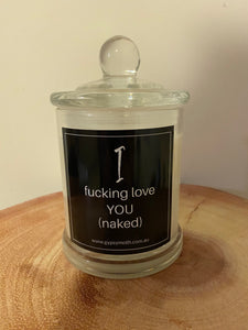 "I F****** Love You (naked) " Candle