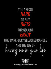 Load image into Gallery viewer, &quot;You are so hard to buy for&quot; Candle