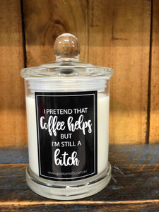 "I'm Still a Bitch" Candle