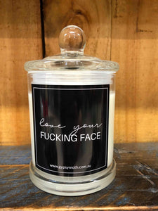 "Love Your F****** face " Candle