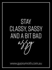 "Stay Classy, Sassy & A Bit Bad Assy" Candle