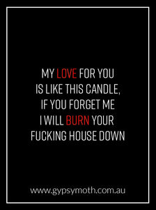 "Burn your F****** house down" Candle