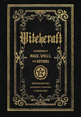 Witchcraft: A Handbook of Magic Spells and Potions